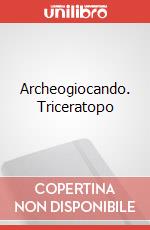 Archeogiocando. Triceratopo art vari a