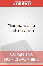 Mini magic. La carta magica art vari a