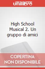 High School Musical 2. Un gruppo di amici art vari a