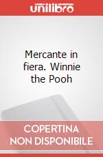 Mercante in fiera. Winnie the Pooh art vari a