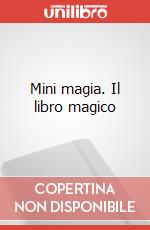 Mini magia. Il libro magico art vari a