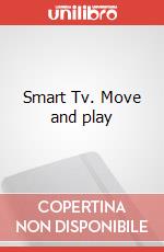Smart Tv. Move and play art vari a