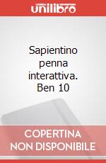 Sapientino penna interattiva. Ben 10 art vari a