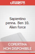 Sapientino penna. Ben 10. Alien force art vari a