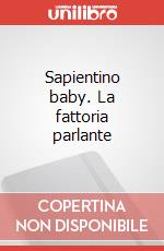 Sapientino baby. La fattoria parlante art vari a