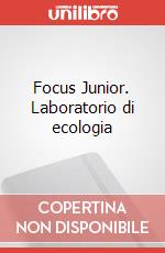 Focus Junior. Laboratorio di ecologia art vari a