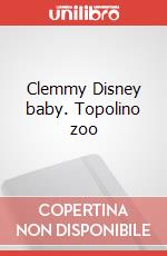 Clemmy Disney baby. Topolino zoo art vari a