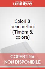 Colori 8 pennarelloni (Timbra & colora) art vari a