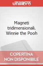 Magneti tridimensionali. Winnie the Pooh art vari a
