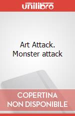 Art Attack. Monster attack art vari a