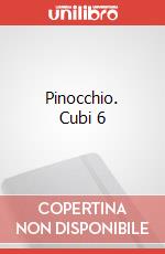 Pinocchio. Cubi 6 art vari a