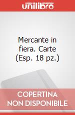 Mercante in fiera. Carte (Esp. 18 pz.) art vari a