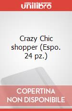Crazy Chic shopper (Espo. 24 pz.) art vari a