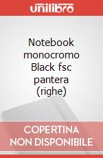 Notebook monocromo Black fsc pantera (righe) articolo cartoleria