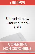 Uomini sono... Graucho Marx (Gli) art vari a