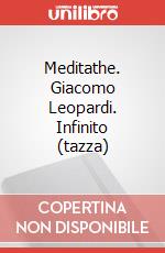 Meditathe. Giacomo Leopardi. Infinito (tazza) articolo cartoleria