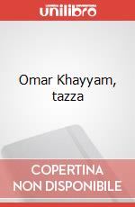Omar Khayyam, tazza articolo cartoleria