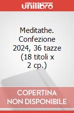 Meditathe. Confezione 2024, 36 tazze (18 titoli x 2 cp.) art vari a