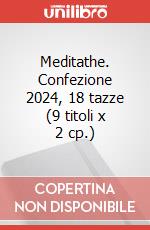 Meditathe. Confezione 2024, 18 tazze (9 titoli x 2 cp.) art vari a