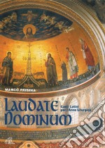 Laudate dominum. Canti latini per l'Anno Liturgico articolo cartoleria di Frisina Marco