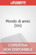 Mondo di amici (Un) articolo cartoleria