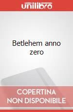 Betlehem anno zero art vari a