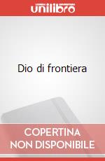 Dio di frontiera articolo cartoleria