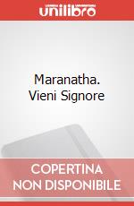 Maranatha. Vieni Signore articolo cartoleria