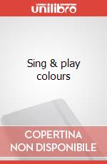 Sing & play colours articolo cartoleria