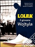 Lolek; il giovane Wojtyla art vari a