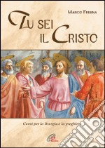 Tu sei il Cristo (Spartito) articolo cartoleria di Frisina Marco