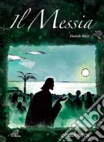 Messia Spartito Copione. Opera rock (Il) articolo cartoleria di Ricci Daniele; Puccio Gregorio; Ricci Daniele