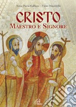 Cristo maestro e signore Spartito articolo cartoleria di Galliano Anna Maria; Massimillo Fabio