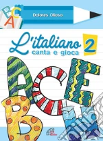 Italiano canta e gioca (L'). Vol. 2 art vari a