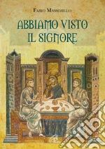 Abbiamo visto il Signore. Fascicolo musicale. Canti per la liturgia articolo cartoleria di Massimillo Fabio