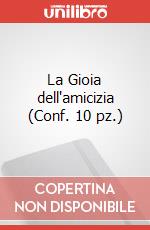 La Gioia dell'amicizia (Conf. 10 pz.) art vari a