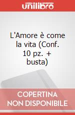 L'Amore è come la vita (Conf. 10 pz. + busta) art vari a