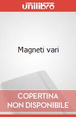 Magneti vari art vari a