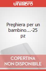 Preghiera per un bambino...-25 pz