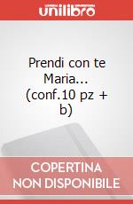 Prendi con te Maria... (conf.10 pz + b)