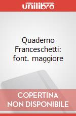 Quaderno Franceschetti: font. maggiore articolo cartoleria