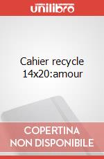 Cahier recycle 14x20:amour articolo cartoleria