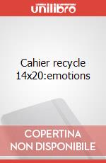 Cahier recycle 14x20:emotions articolo cartoleria