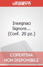 Insegnaci Signore... (Conf. 20 pz.)