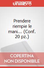 Prendere riempie le mani... (Conf. 20 pz.) art vari a