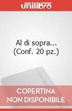 Al di sopra... (Conf. 20 pz.) art vari a