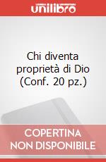 Chi diventa proprietà di Dio (Conf. 20 pz.)