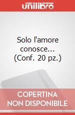 Solo l'amore conosce... (Conf. 20 pz.) art vari a