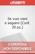 Se vuoi vieni e seguimi (Conf. 20 pz.) art vari a