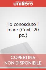 Ho conosciuto il mare (Conf. 20 pz.)